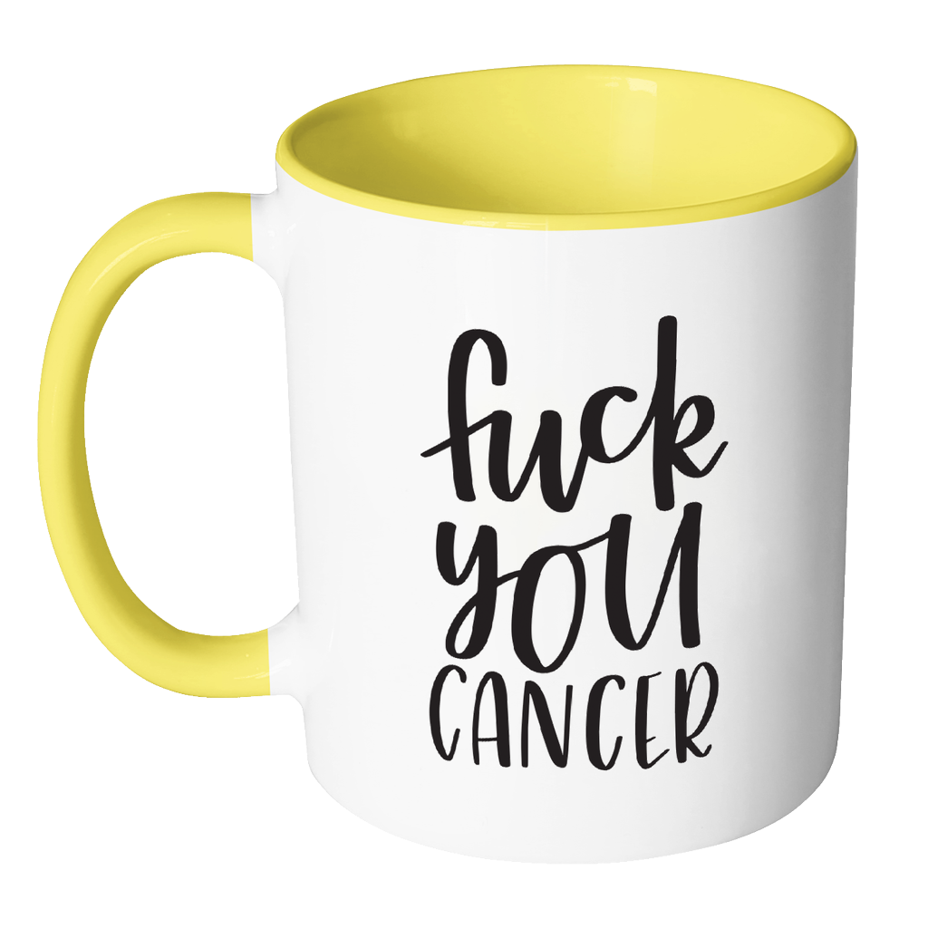 Fuck You Cancer Mug