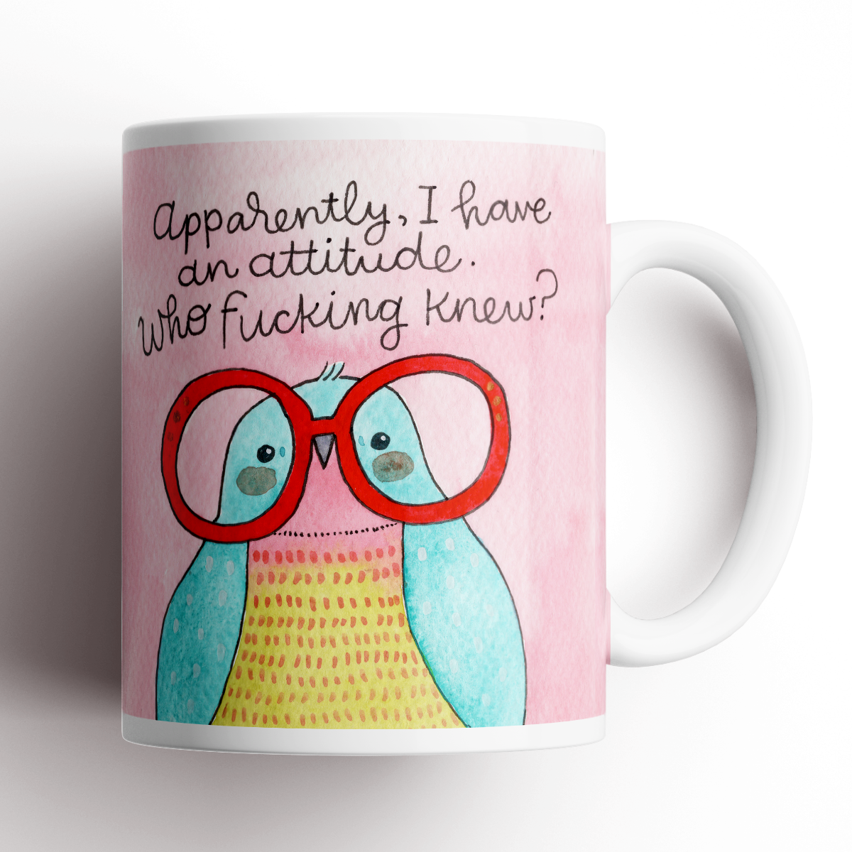 Apparently I Have an Attitude Derpy Bird Cup