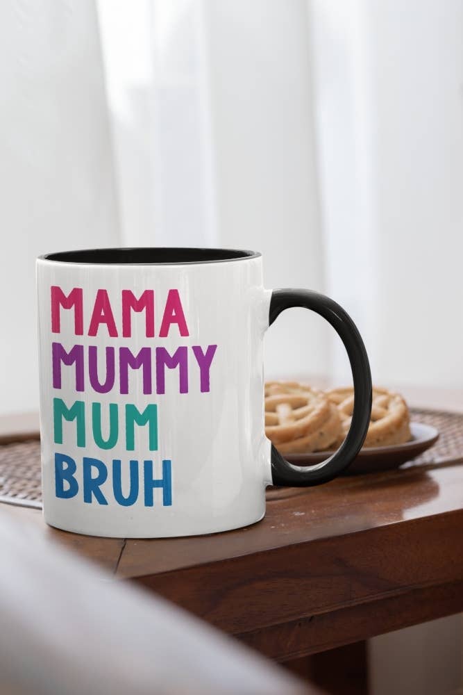 Mama, Mummy, Mum, Bruh Mug