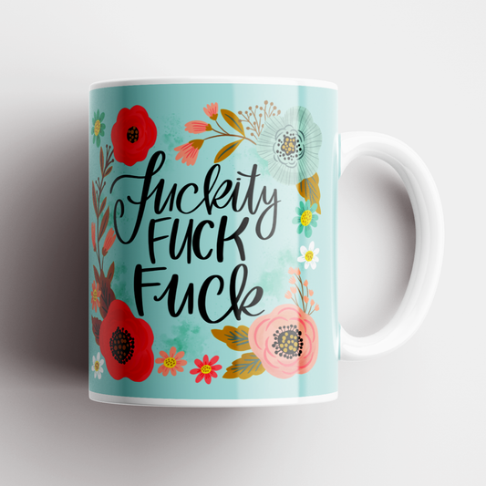 Fuckity Fuck Fuck Mug