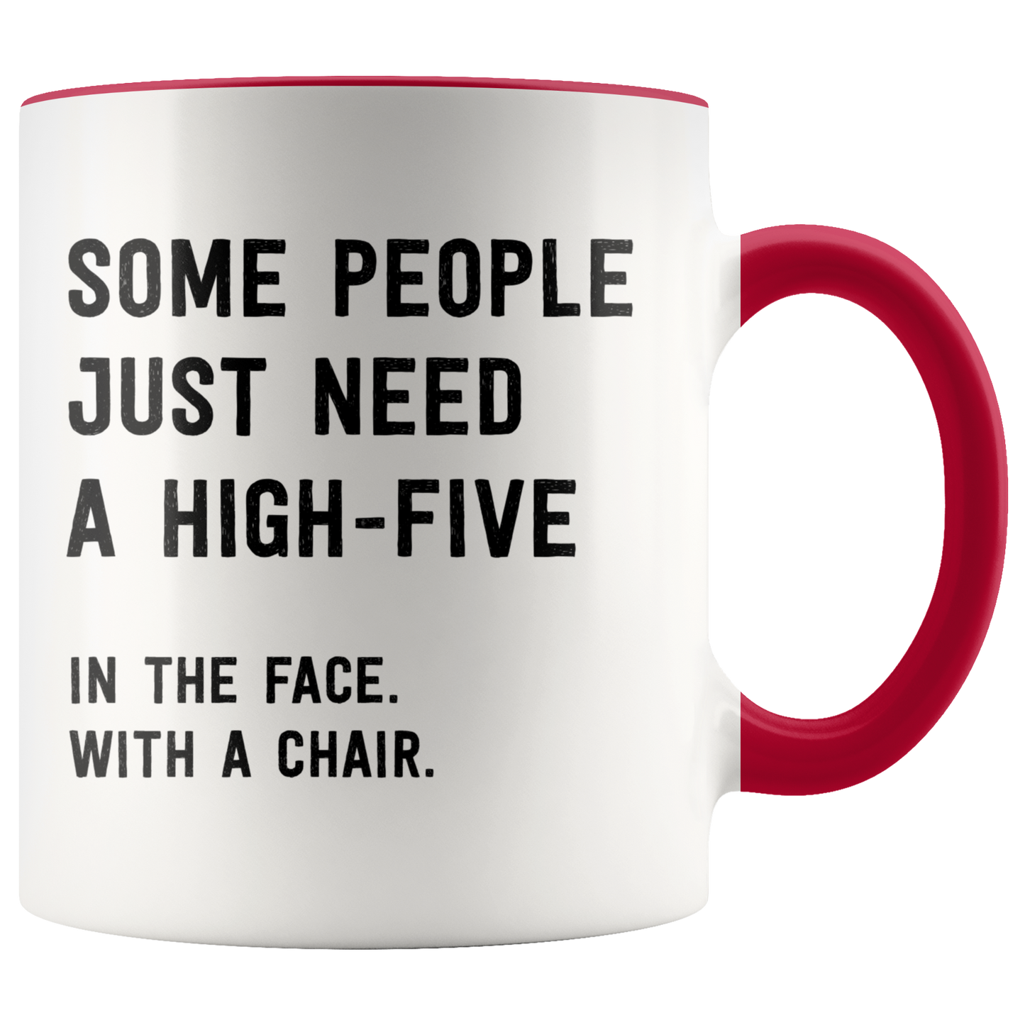 Some People Just Need a High Five Mug