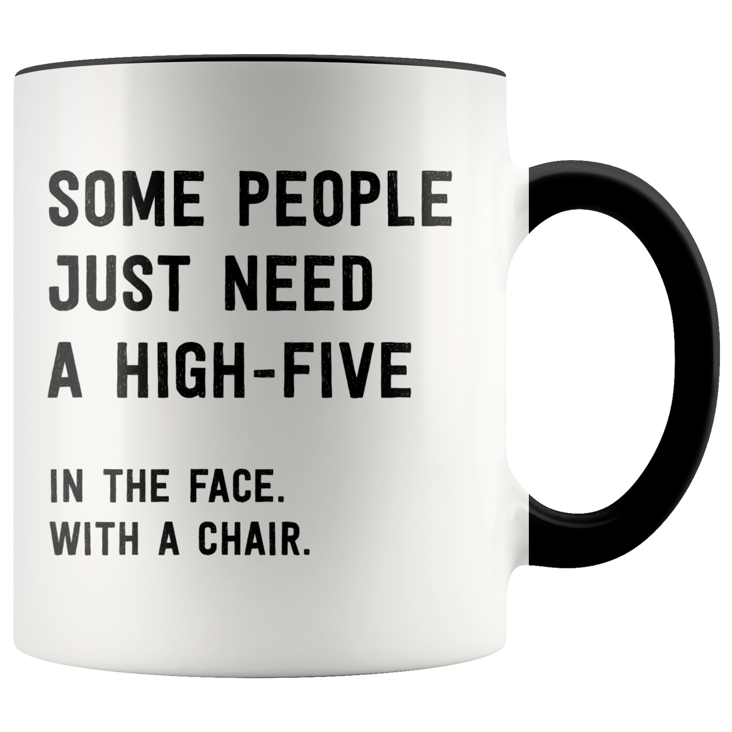 Some People Just Need a High Five Mug
