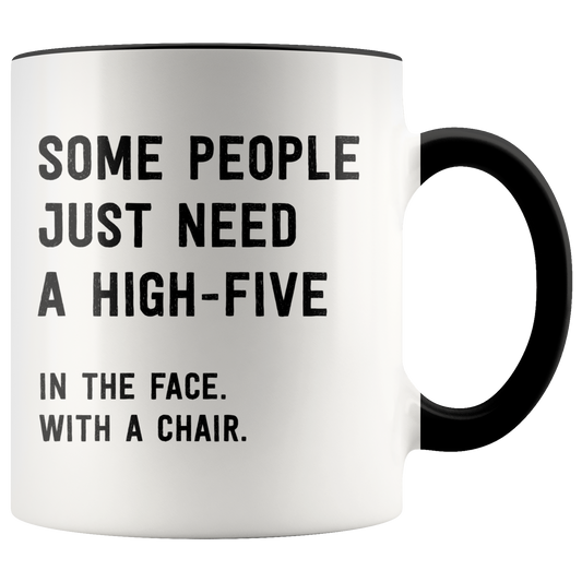 Some People Just Need a High Five Mug