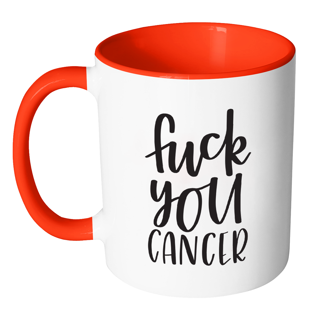 Fuck You Cancer Mug