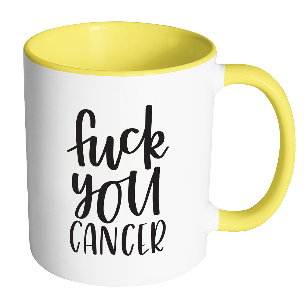 Fuck You Cancer Mug